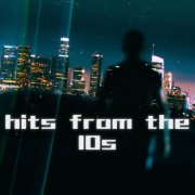 VA - hits from the 10s (2024)