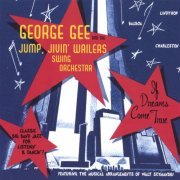 George Gee & The Jump Jive and Wailers - If Dreams Come True (2007)