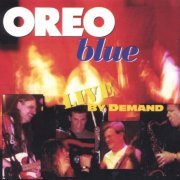 Oreo Blue - Live by Demand (1997)