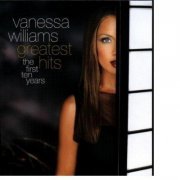 Vanessa Williams ‎– Greatest Hits: The First Ten Years (1998)