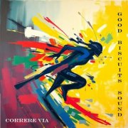 Good Biscuits Sound - Correre Via (Italy) (2025)