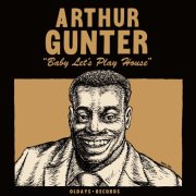 Arthur Gunter - Baby Let's Play House (2016)
