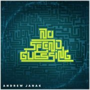 Andrew Janak - No Second Guessing (2024)