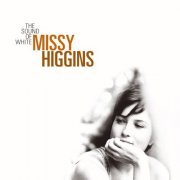 Missy Higgins - The Sound of White (2004)