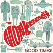 The Monkees - Good Times! (Deluxe) (2016) [Hi-Res]