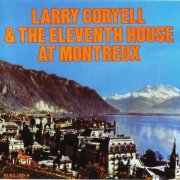 Larry Coryell - Larry Coryell & The 11th House at Montreux (1974) 320 kbps