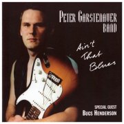 Peter Garstenauer Band - Ain't That Blues (1995)