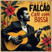 Rafael Falcão - Café com Bossa (2024)