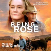 Brian Ralston - Being Rose: Original Motion Picture Soundtrack (2019) [Hi-Res]