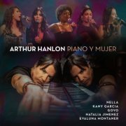 Arthur Hanlon - Piano y Mujer (2021) [Hi-Res]