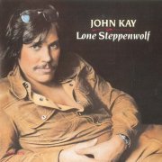 John Kay - Lone Steppenwolf (1978)