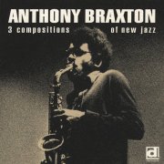 Anthony Braxton - 3 Compositions of New Jazz (1991)