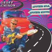 Geoff Achison - Another Mile Another Minute (2016)