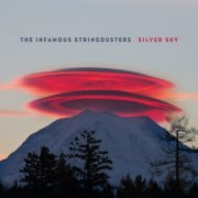 The Infamous Stringdusters - Silver Sky (2012/2021)