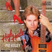 Pat Kelley - High Heels (1989)