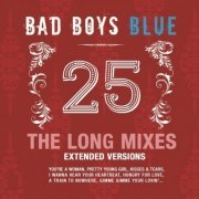 Bad Boys Blue - 25 (The Long Mixes) (2022)