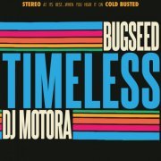 Bugseed and DJ Motora - Timeless (2022) [Hi-Res]