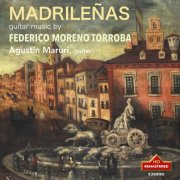 Agustín Maruri - Federico Moreno Torroba: Madrileñas, Agustin Maruri (2025) [Hi-Res]