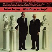 Glen Gray - Shall We Swing? (1962/2020)