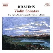 Ilya Kaler, Alexander Peskanov - Brahms: Violin Sonatas Nos. 1-3, Opp. 78, 100 and 108 (2002)