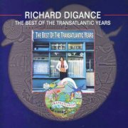 Richard Digance - The Best of the Transatlantic Years (2006)