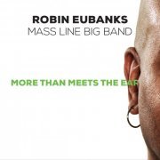 Robin Eubanks - More Than Meets the Ear (2020)