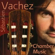 Sébastien Vachez - Chamber Music (2014)