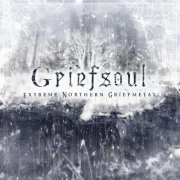 Griefsoul - Extreme Northern Griefmetal (2024) Hi-Res