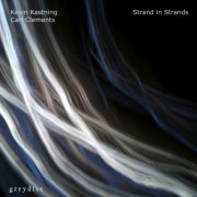 Kevin Kastning & Carl Clements - Strand in Strands (2022)