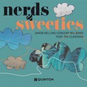 Jakob Helling Concert Big Band - Nerds & Sweeties (2023) [Hi-Res]