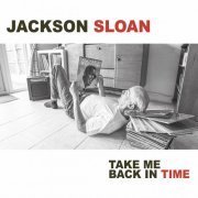 Jackson Sloan - Take Me Back In Time (2023)