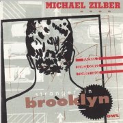 Michael Zilber - Stranger In Brooklyn (1992)