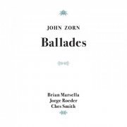 John Zorn - Ballades (2024)