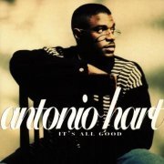 Antonio Hart - It's All Good (1995)