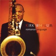 Kirk Whalum - Romance Language (2012) [Hi-Res]