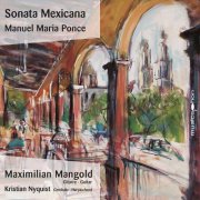 Maximilian Mangold, Kristian Nyquist - Sonata Mexicana (2020)