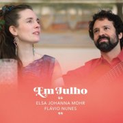 Elsa Johanna Mohr, Flávio Nunes - Em Julho (2026) [Hi-Res]