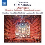 Alessandro Amoretti, Kevin Mallon, Patrick Gallois - Domenico Cimarosa: Overtures, Vol. 1-3 (2007-2013) CD-Rip