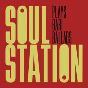 Soul Station, Hans Mydtskov & Simon Krebs - Soul Station Plays Bari Ballads (2025) Hi-Res