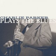 Charlie Parker - Plays the Blues (2025)