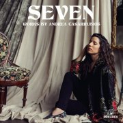 Andrea Casarrubios - SEVEN: works by Andrea Casarrubios (2024) [Hi-Res]