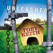 Toby Keith - Unleashed (2002)