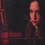 Sarah Manning - House on Eddy Street (2004)