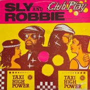 Sly & Robbie - Club Play - Taxi High Power (2025) [Hi-Res]