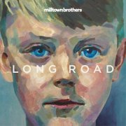 Milltown Brothers - Long Road (2015)