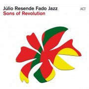 Júlio Resende - Sons of Revolution (2023) [Hi-Res]