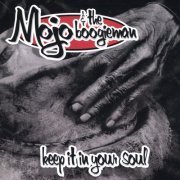 Mojo & the Boogieman - Keep It In Your Soul (1999)