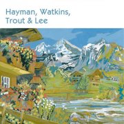 Hayman, Watkins, Trout And Lee, Darren Hayman, David Tattersall - Hayman, Watkins, Trout And Lee (Bonus Tracks) (2008)