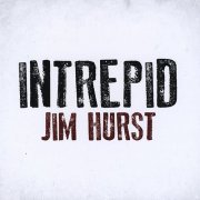 Jim Hurst - Intrepid (2012)