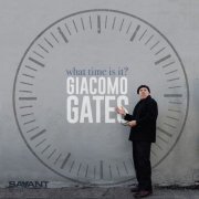 Giacomo Gates - What Time Is It (2017) [Hi-Res]